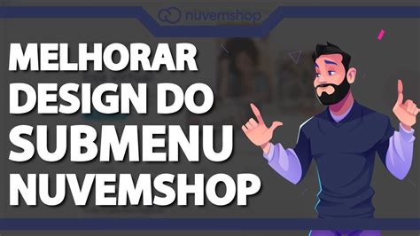 Como Melhorar O Design Do Submenu Na Nuvemshop R Pido E F Cil