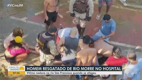 Homem que foi resgatado após se afogar no Rio São Francisco morre em