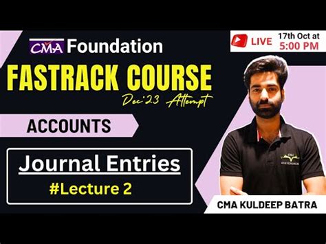 Learn CMA Foundation Accounts Fastrack Course Journal Entries Lecture