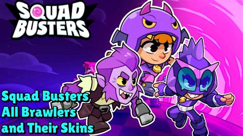 Squad Busters All Brawlers And Their Skins Squadbusters YouTube