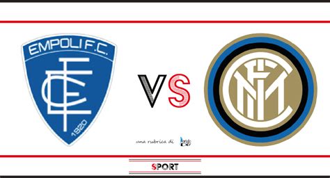 Empoli Vs Inter Probabili Formazioni E Dove Vederla