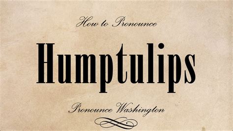 How to pronounce Humptulips - YouTube