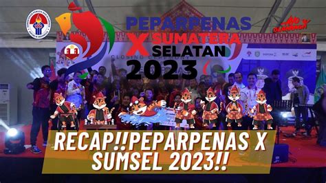 RECAP PEPARPENAS X SUMSEL 2023 YouTube