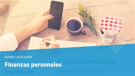 7 Pasos Para Llevar Tus Finanzas Personales