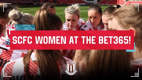 Stoke City Women Play At The Bet365 Stadium YouTube