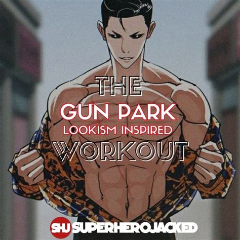 Gun Park Workout Train Like The Lookism Legendary Fighter