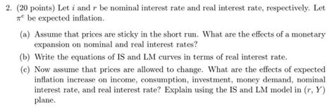 Solved 2 20 Points Let I And R Be Nominal Interest Rate