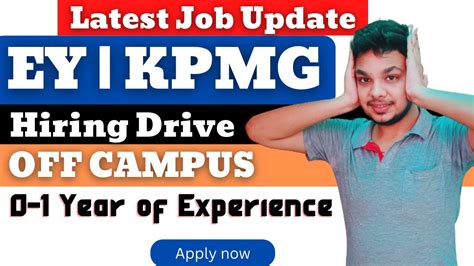 Big Hiring Drive Ey Kpmg Off Campus Job Drive Latest Hiring