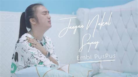 EMBI PUSPUS JANGAN NAKAL SAYANG Official Music Video YouTube