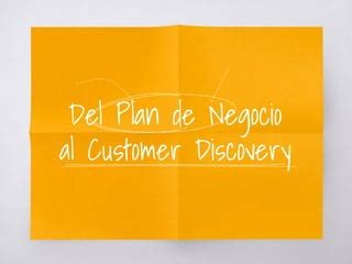 Customer Development Una Metodolog A Gil Para Generar Modelos De