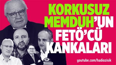 Korkusuz Yazar Memduh Bayraktaro Lu Nun Fet C Kankalari Youtube