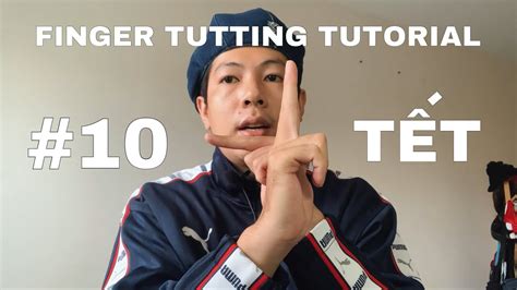 Finger Tutting Tutorial Finger Dance Lesson 10 TẾt Mk Tutting