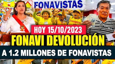 FONAVI LO ÚLTIMO DEVOLUCIÓN A 1 2 MILLONES DE FONAVISTAS TENEMOS