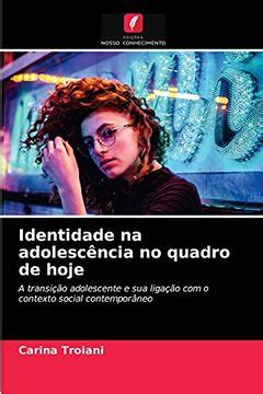 Libro Identidade Na Adolesc Ncia No Quadro De Hoje A Transi O