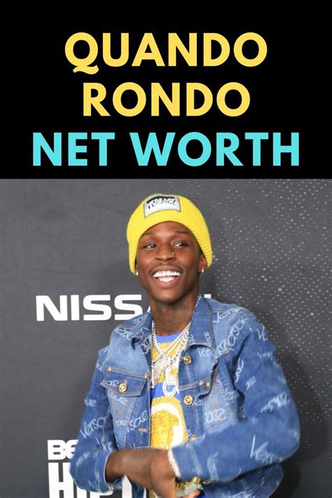 Quando Rondo Unveiling The Rap Artist S Net Worth