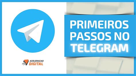 Como Usar O Telegram Tutorial Primeiros Passos Youtube