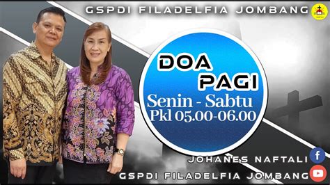 Doa Pagi Senin 5 Juni 2023 GSPDI Filadelfia Ps Johanes N Mengenal