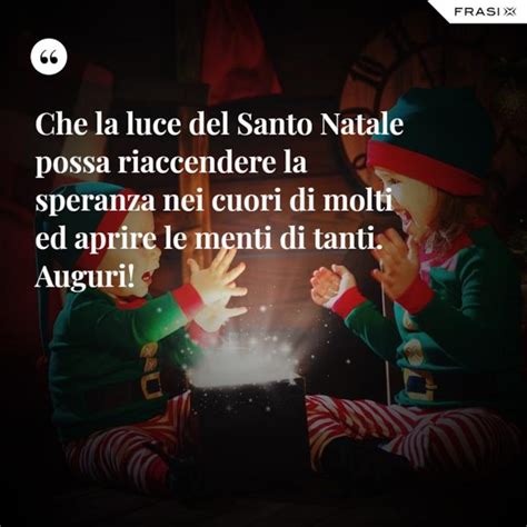 Auguri Di Buon Natale 2020 Le 50 Frasi Più Belle E Toccanti Di Sempre