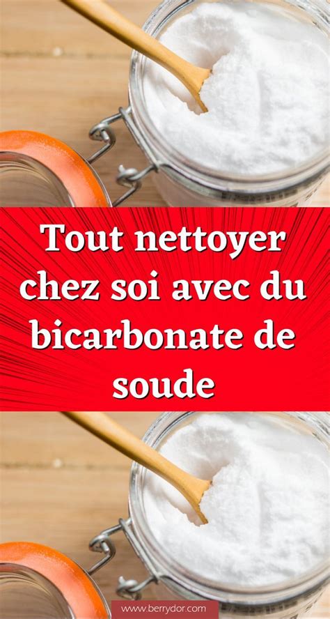 Tout Nettoyer Chez Soi Avec Du Bicarbonate De Soude En