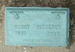 Henry Wegener 1847 1922 Find A Grave Memorial