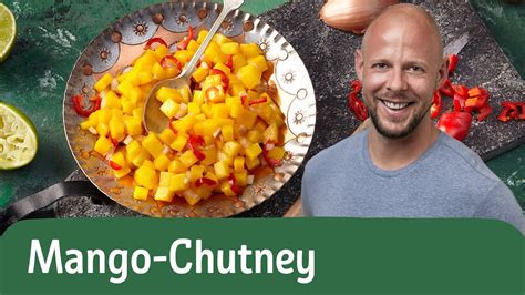 Mango Chutney selber machen herrlich fruchtig würzig REWE Deine