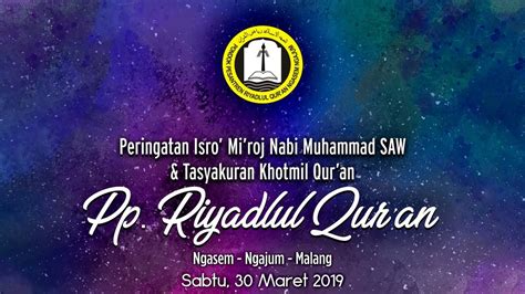 PP RIYADLUL QUR AN MEMPERINGATI Isro Miroj NABI MUHAMMAD SAW Dan