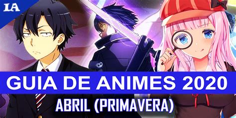 Guia De Animes De Abril 2020 Intoxianime