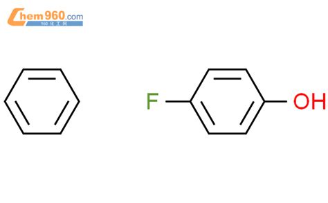 62576 77 6 Phenol 4 fluoro compd with benzene 1 1 CAS号 62576 77 6