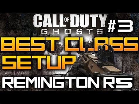 Best Class Setups Remington R Ep Call Of Duty Ghost Kem