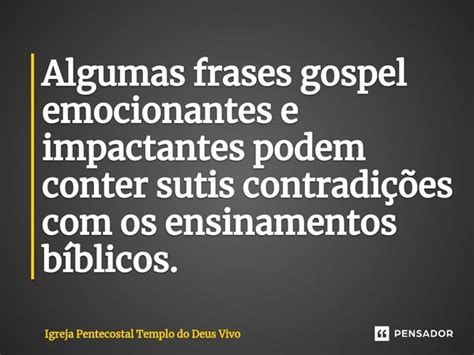 Algumas Frases Gospel Emocionantes E Igreja Pentecostal Templo Do