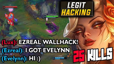 LEGAL WALLHACK IN LEAGUE OF LEGENDS EVELYNN SUPPORT 25 KILLS With