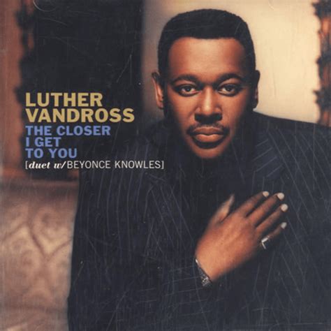 Luther Vandross – The Closer I Get To You (Call Out Hook) Lyrics ...