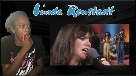 First Time Hearing Linda Ronstadt Youre No Good Was Unique Reaction