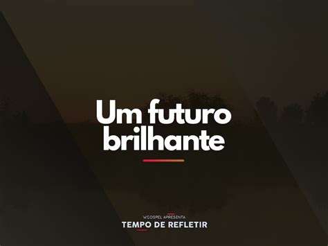 Um Futuro Brilhante WGospel