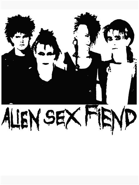 Members Black Alien Sex Art Fiend Music Gift For Fans Poster By RichardHuy Redbubble