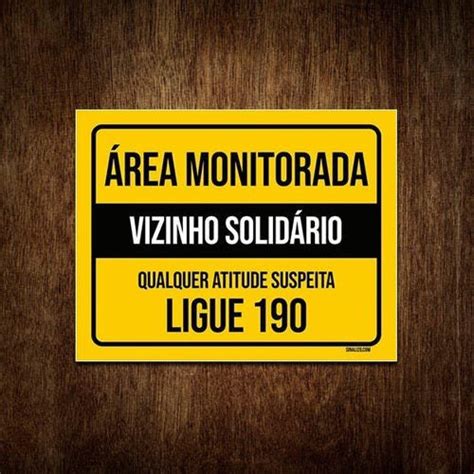 Placa Área Monitorada Vizinho Solidário Ligue 190 27x35 MadeiraMadeira