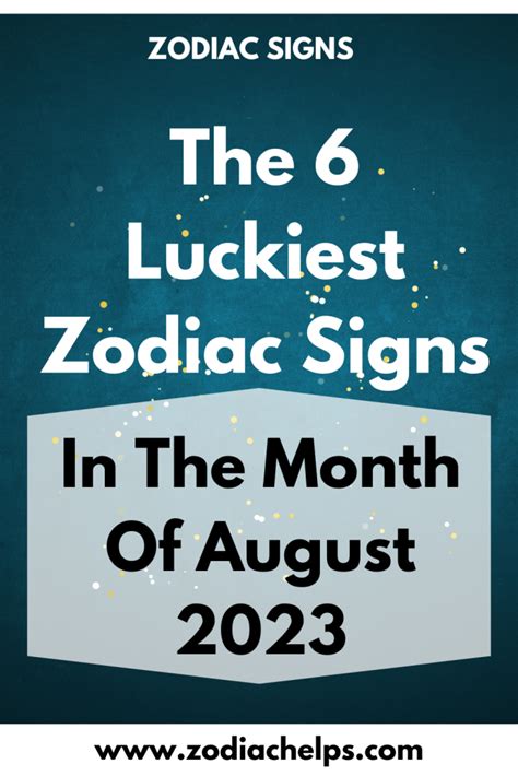 The 6 Luckiest Zodiac Signs In The Month Of August 2023