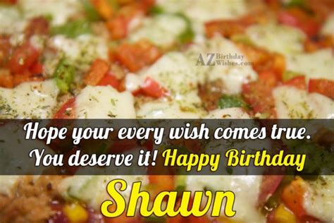 Happy Birthday Shawn - AZBirthdayWishes.com