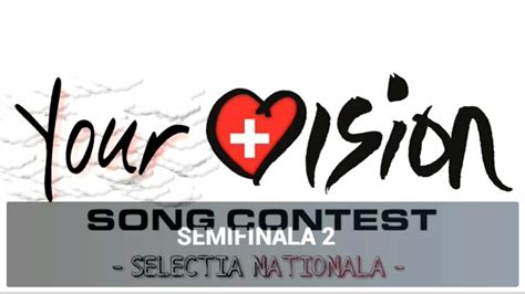 National Selection Switzerland Yourvision Song Contest Nd Semifinal