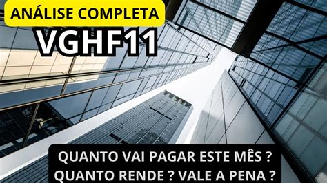 VGHF11 ANÁLISE COMPLETA QUANTO ESTÁ RENDENDO O QUE MUITOS ESQUECEM