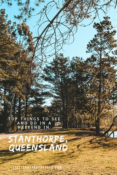 Everything You Must See In A Weekend In Stanthorpe Queensland