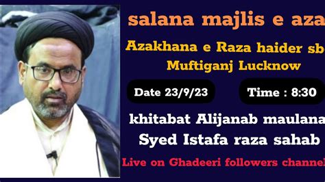 Live Majlis Salana Majlis E Aza Azakhana E Raza Haider Sb