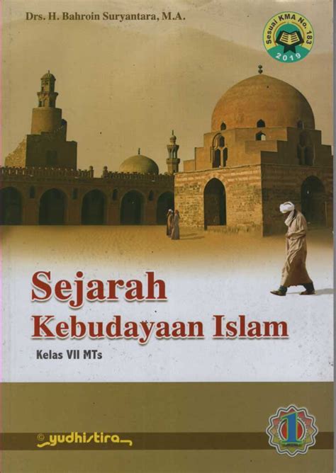 Sejarah Kebudayaan Islam 7 MTs K 13 Yudhistira