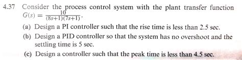 Solved 4 37 Consider The Process Control System With The