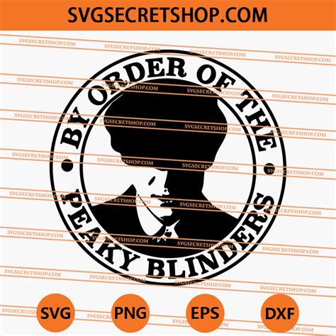 By Order Of The Peaky Blinders SVG Thomas Shelby SVG Peaky Blinders