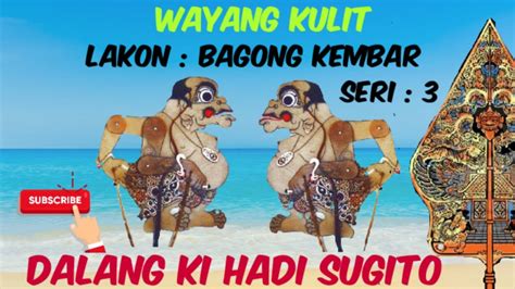 Wayang Kulit Ki Hadi Sugito Lakon Bagong Kembar Dalang