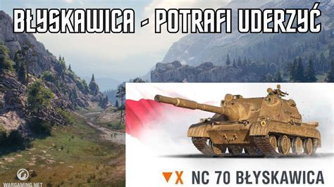 NC 70 BŁYSKAWICA PIERWSZE WRAŻENIE POTRAFI UDERZYĆ World of Tanks