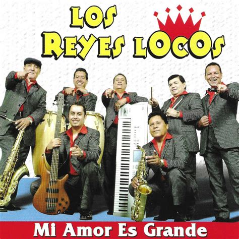 Mi Amor Es Grande Album By Los Reyes Locos Spotify