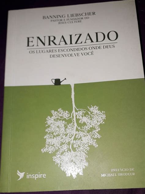 Enraizados Os Lugares Escondidos Onde Deus Desenvolve Voc Livro