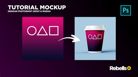 Cara Membuat Mockup Di Photoshop Cepat And Mudah Photoshop Tutorial